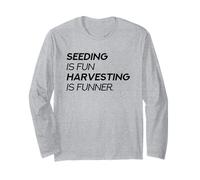 Sembrar es Divertido Cosechar es más Divertido (Declaración de jardinería) Manga Larga