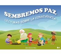 SEMBREMOS PAZ: Lecturas sobre la convivencia