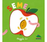 Seme. Ediz. a colori (Il ciclo della vita)