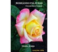 Semeando Palavras Colhendo Poesias (ebook)