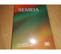 Semeia 86: Food and Drink in the Biblical Worlds