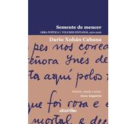 SEMENTE DE MENCER: OBRA POÉTICA I. VOLUMES EDITADOS, 1970-2006 (Colección Rescate [clásicos])
