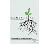 Sementeira Sustrato De Una Escuela Consciente