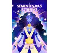 Sementes Das Estrelas (ebook)
