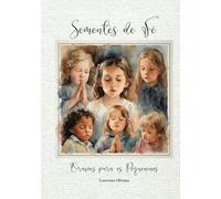 Sementes de Fé - Orações para os Pequeninos