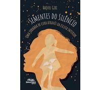 Sementes do Silêncio: Uma jornada de cura através da escuta interior