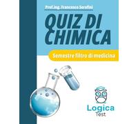 Semestre Filtro - Quiz di Chimica - LogicaTest: Secondo il Syllabus di Chimica