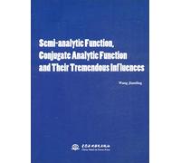 Semi-analytic Function, Conjugate Analytic Function and Their Tremendous Influences