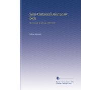 Semi-Centennial Anniversary Book: The University of Nebraska, 1869-1919.