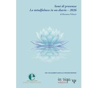 Semi di presenza. La mindfulness in un diario - 2026