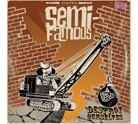 Semi-Famous - Destruirnos a nosotros mismos