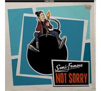 Semi-Famous - Not Sorry [Vinilo]