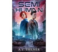 Semi-Human: A Post-Apocalyptic MM Romance (From the Ashes)
