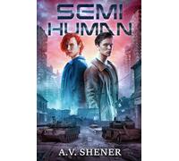 Semi-Human: A Post-Apocalyptic MM Romance (From the Ashes)