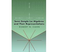 Semi-Simple Lie Algebras and Their Representations (Dover Books on Mathematics)