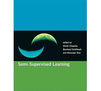 [(Semi-Supervised Learning)] [Edited by Olivier Chapelle ] published on (March, 2010)