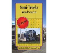 Semi-Trucks Word Search Puzzle Book: Word Searches with Easy to Read Print about Semi-Trucks, Eighteen Wheelers, Trucking and More | 6 x 9 inches, 110 ... Gift for Vacations, Holidays and Relaxation.