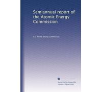 Semiannual report of the Atomic Energy Commission: Volume 6