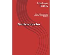 Semiconductor: Driver of Economic and Industrial transformation for India