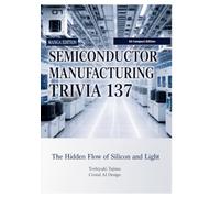 Semiconductor Manufacturing Trivia 137: The Hidden Flow of Silicon and Light | A5 Compact Edition