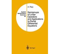 Semigroups of Linear Operators and Applications to Partial Differential Equations: 44 (Applied Mathematical Sciences)