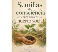 Semillas de consciencia para nuestro huerto social