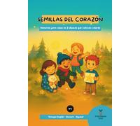Semillas del corazón N1 - Cuento Bilingüe, Trilingüe +18M: Historias en 3 idiomas que cultivan valores