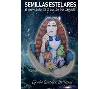 Semillas Estelares: El momento de la acción ha llegado