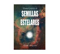 Semillas Estelares: Manual Practico