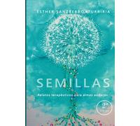Semillas. Relatos terapéuticos para almas audaces (2ª Edición): 1 (Didot)
