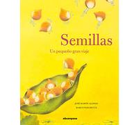 Semillas: Un pequeño gran viaje (ILUSTRADOS)
