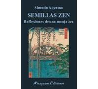Semillas Zen: Reflexiones De Una Monja Zen