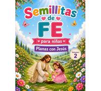 Semillitas de Fe Volumen 2: Planas con Jesús