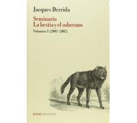 Seminario La Bestia Y El Soberano: Volumen I ( 2001-2002) (BORDES)