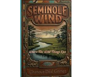 Seminole Wind: Where the wild things live
