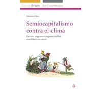 Semiocapitalismo contra el clima: Por una urgente e imprescindible movilización social (deSignis)