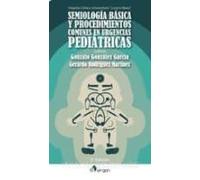 Semiología Básica Y Procedimientos Comunes En Urgencias Pediátric As (