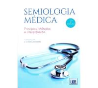 Semiologia Médica Princípios, métodos e interpretação (2ª Edição)