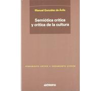 Semiótica Critica Y Critica De La Cultura (PENSAMIENTO CRÍTICO, PENSAMIENTO UTÓPICO)