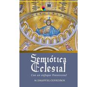 Semiótica Eclesial: Con un enfoque Pentecostal