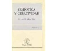Semiotica Y Creatividad: La Logica Abductiva