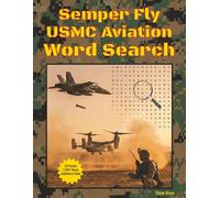 Semper Fly USMC Aviation Word Search (The Aviator’s Word Search Collection)