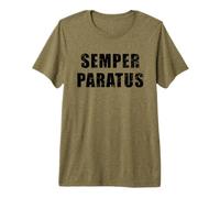 Semper Paratus - Frase Latina Que Significa Siempre Listo Camiseta Premium
