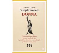 Semplicemente Donna: Oppure, se preferite, dalla parte delle Donne