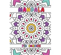 Semplici Mandala per Bambini: Libro da colorare con disegni e motivi semplici per iniziare a scoprire l'arte del colore.