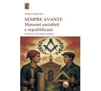 Sempre avanti! Massoni socialisti e repubblicani (Hod)