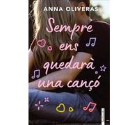 Sempre ens quedarà una cançó | Anna Oliveras Paré
