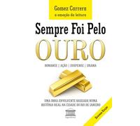 Sempre foi pelo ouro