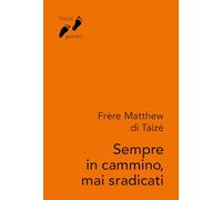 Sempre in cammino, mai sradicati (Tracce giovani)