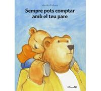 SEMPRE POTS COMPTAR EMB EL TEU PARE: TU PEUX COMPTER SUR TON PAPA (SIN COLECCION)
